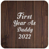 First Year As Daddy 2022 - Drink Coaster D