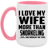 I Love My Wife More Than Snorkeling - 15oz Accent Mug Pink