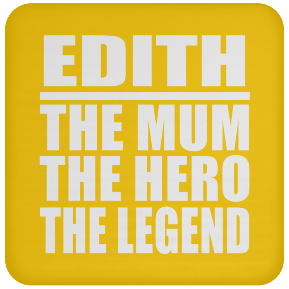 Edith The Mum The Hero The Legend - Drink Coaster