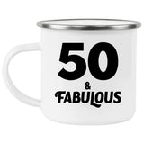 50th Birthday 50 & Fabulous - 12oz Camping Mug