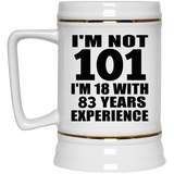 101st Birthday I'm Not 101 I'm 18 With 83 Years Experience - Beer Stein