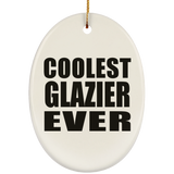 Coolest Glazier Ever - Oval Ornament