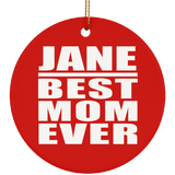 Jane Best Mom Ever - Circle Ornament