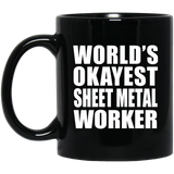 World's Okayest Sheet Metal Worker - 11 Oz Coffee Mug Black