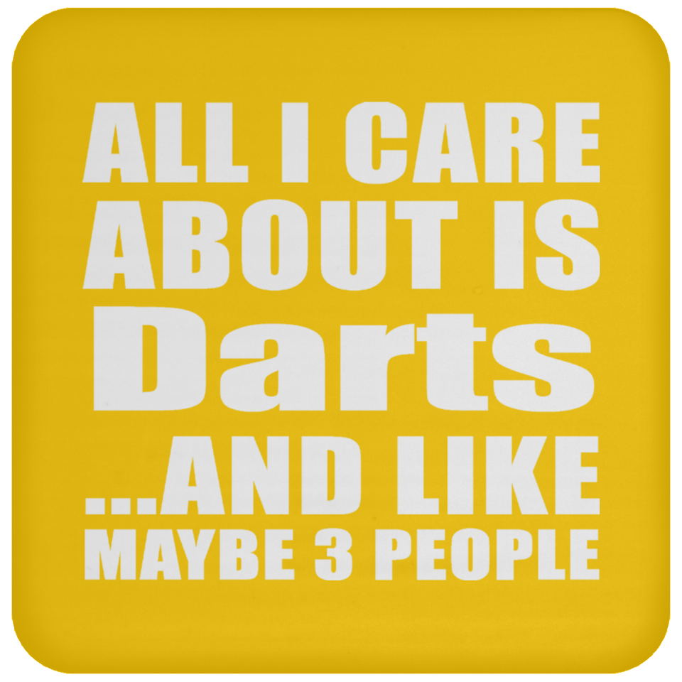 All I Care About Is Darts - Drink Coaster