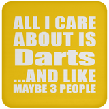 All I Care About Is Darts - Drink Coaster