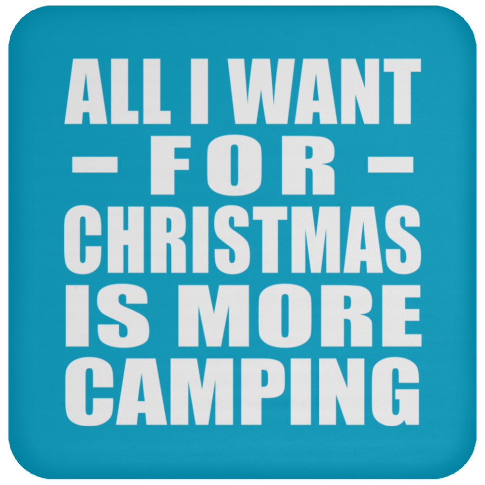 All I Want For Christmas Is More Camping - Coaster