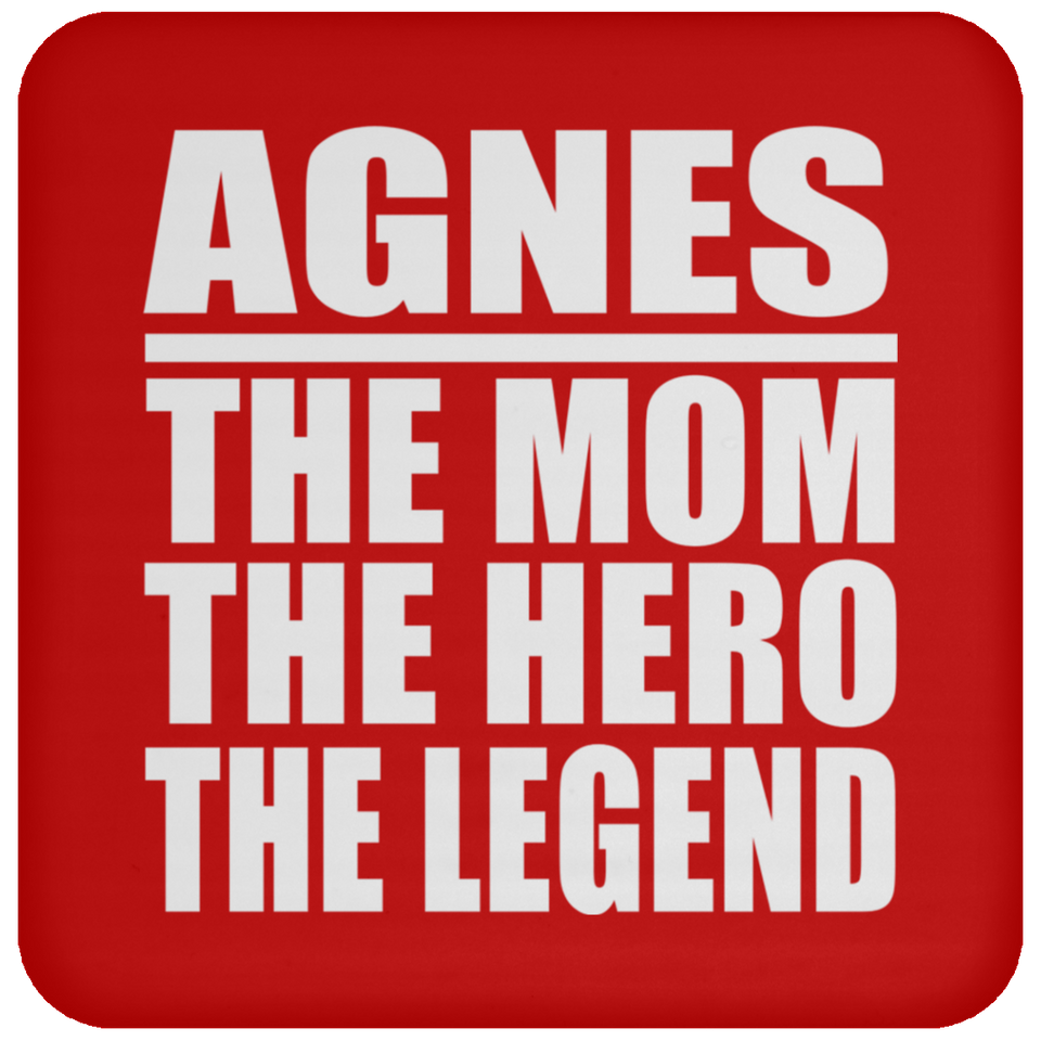 Agnes The Mom The Hero The Legend - Drink Coaster