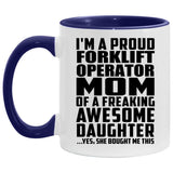 Proud Forklift Operator Mom Of Awesome Daughter - 11oz Accent Mug Purple