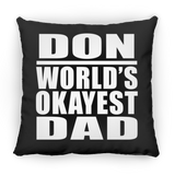 Don World's Okayest Dad - Throw Pillow Black