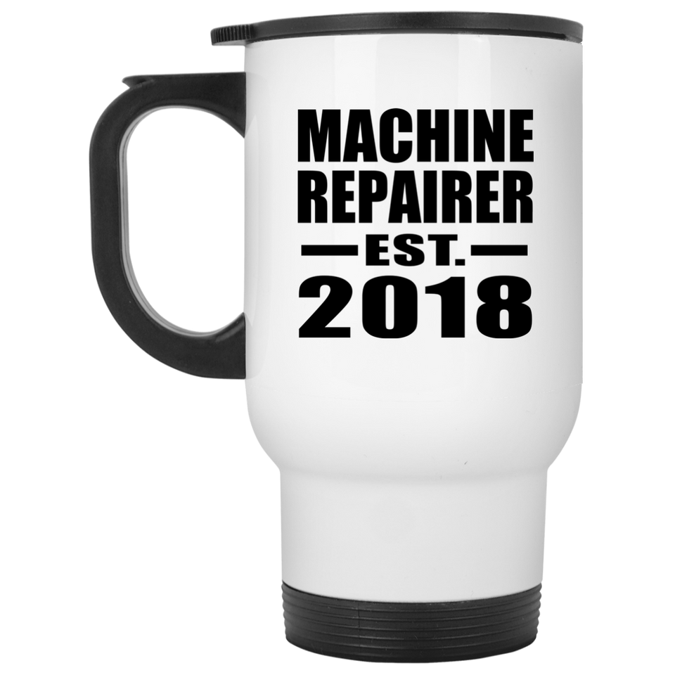 Machine Repairer Established EST. 2018 - White Travel Mug