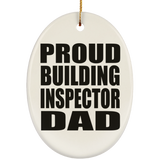 Proud Building Inspector Dad - Oval Ornament