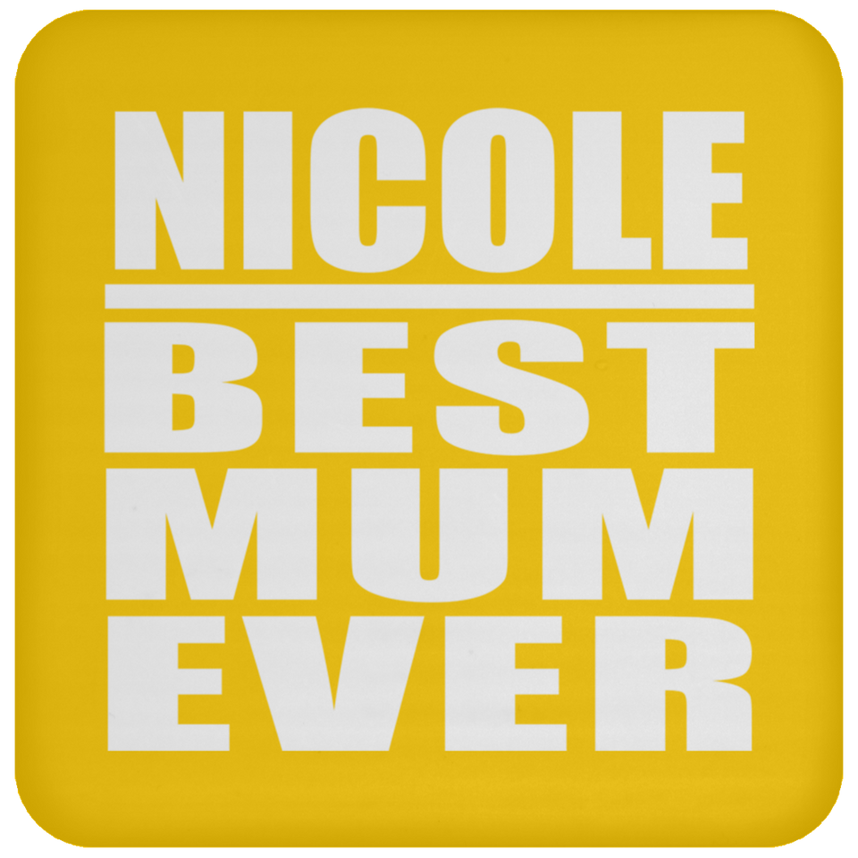 Nicole Best Mum Ever - Drink Coaster
