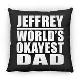 Jeffrey World's Okayest Dad - Throw Pillow Black