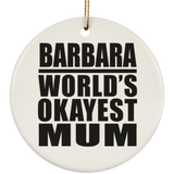 Barbara World's Okayest Mum - Circle Ornament