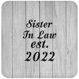 Sister In Law Established Est. 2022 - Drink Coaster F
