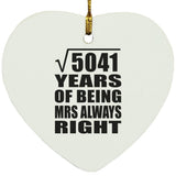 71st Anniversary Square Root of 5041 Years Mrs Always Right - Heart Ornament