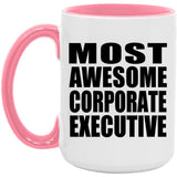 Most Awesome Corporate Executive - 15oz Accent Mug Pink