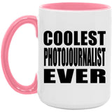 Coolest Photojournalist Ever - 15oz Accent Mug Pink