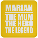 Marian The Mum The Hero The Legend - Drink Coaster