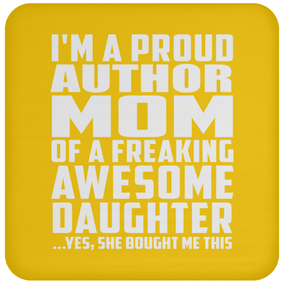 Proud Author Mom Of Awesome Daughter - Drink Coaster