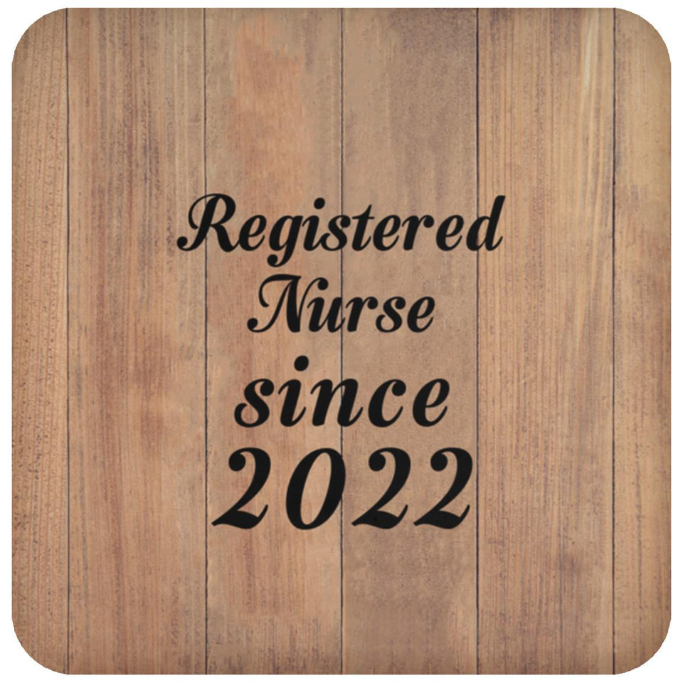 Registered Nurse Since 2022 - Drink Coaster C