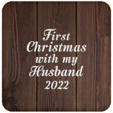 First Christmas With My Husband 2022 - Drink Coaster D