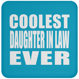 Coolest Daughter In Law Ever - Drink Coaster