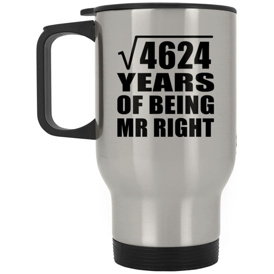68th Anniversary Square Root of 4624 Years of Being Mr Right - Silver Travel Mug