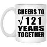11th Anniversary Cheers To Square Root of 121 Years Together - 11oz Coffee Mug