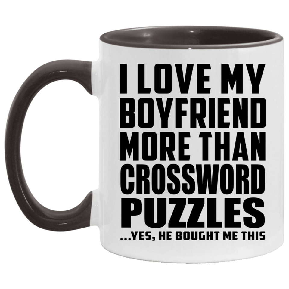 I Love My Boyfriend More Than Crossword Puzzles - 11oz Accent Mug Black