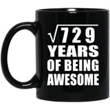 27th Birthday Square Root of 729 Years of Being Awesome - 11oz Coffee Mug Black