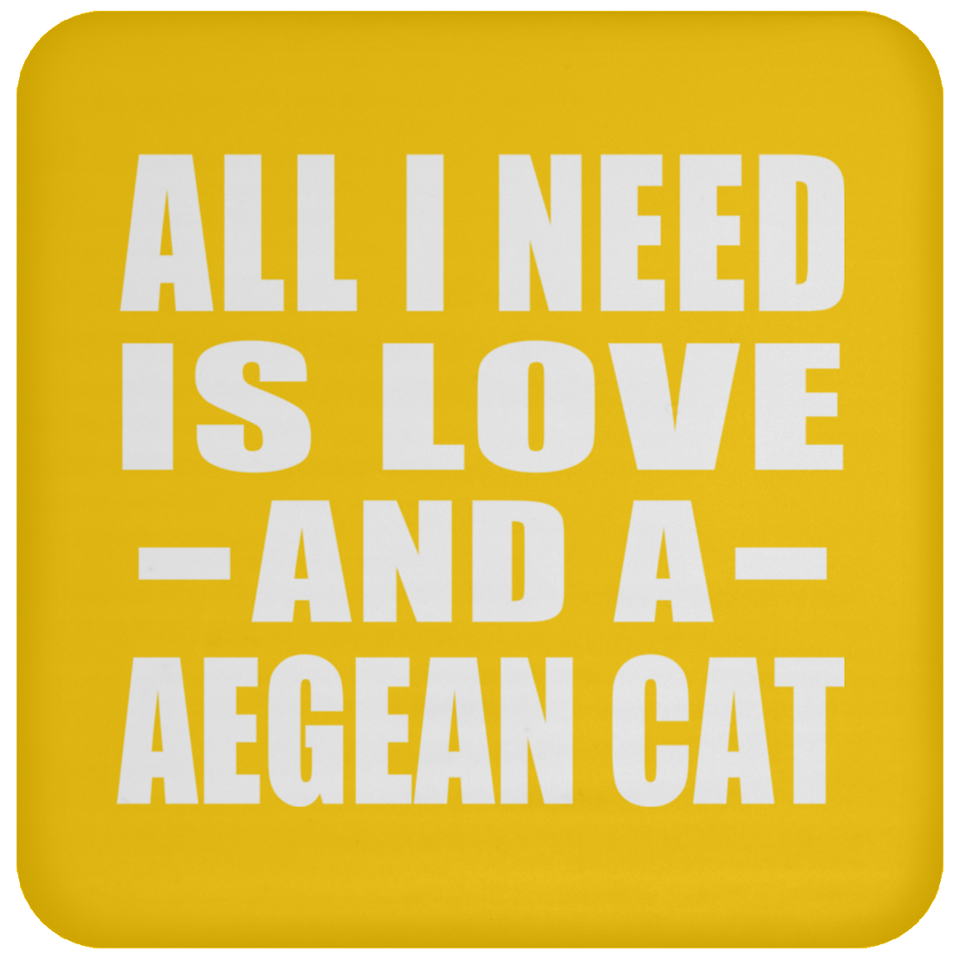 All I Need Is Love And A Aegean Cat - Drink Coaster