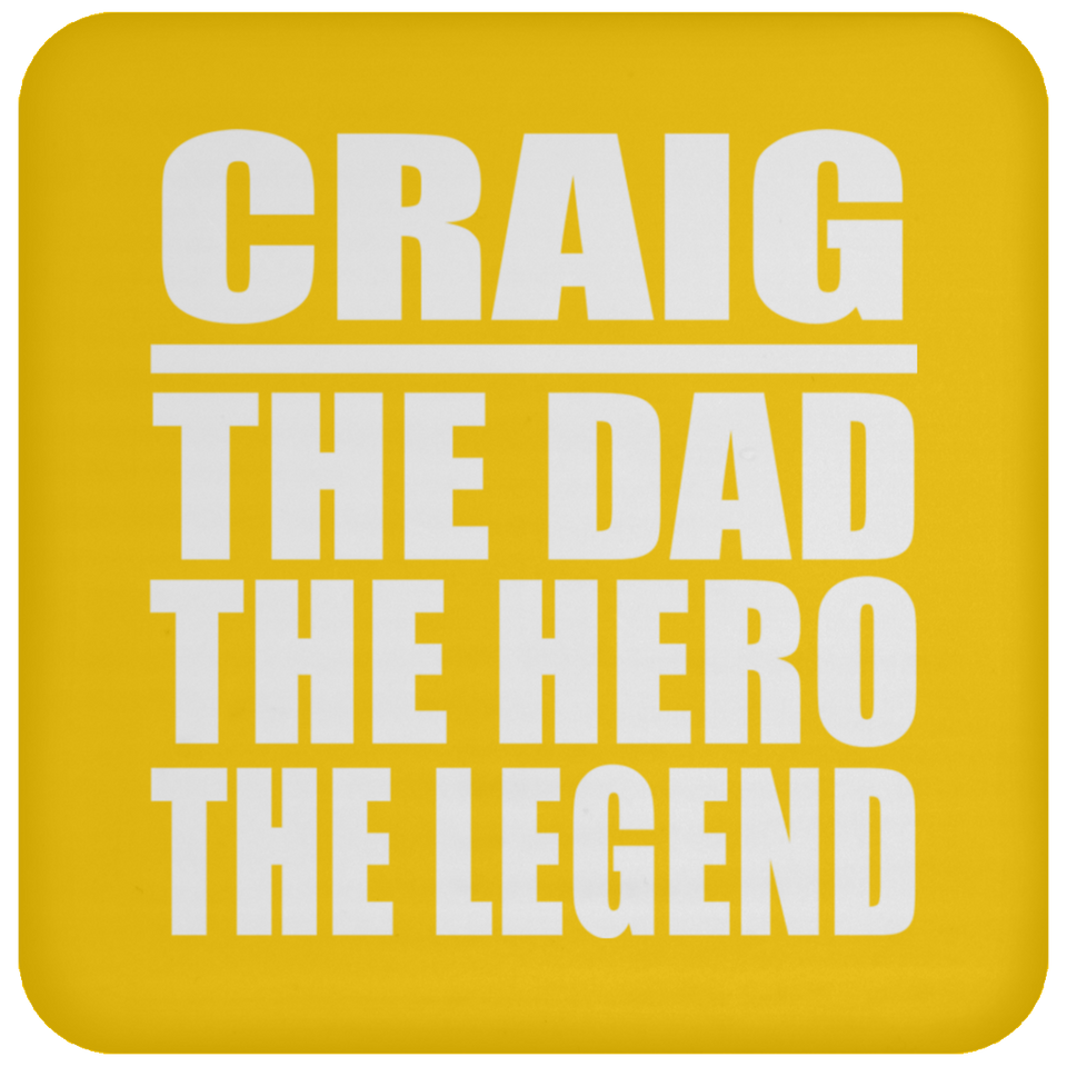 Craig The Dad The Hero The Legend - Drink Coaster