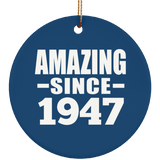 77th Birthday Amazing Since 1947 - Circle Ornament