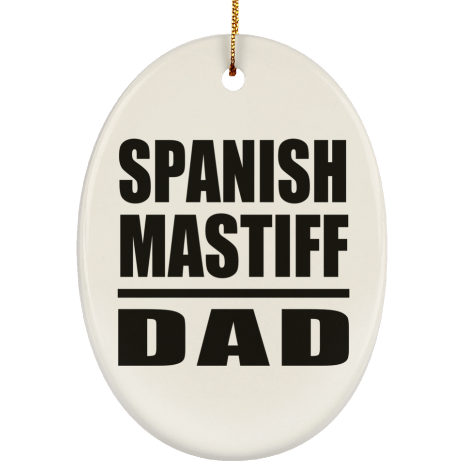 Spanish Mastiff Dad - Oval Ornament