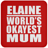 Elaine World's Okayest Mum - Drink Coaster