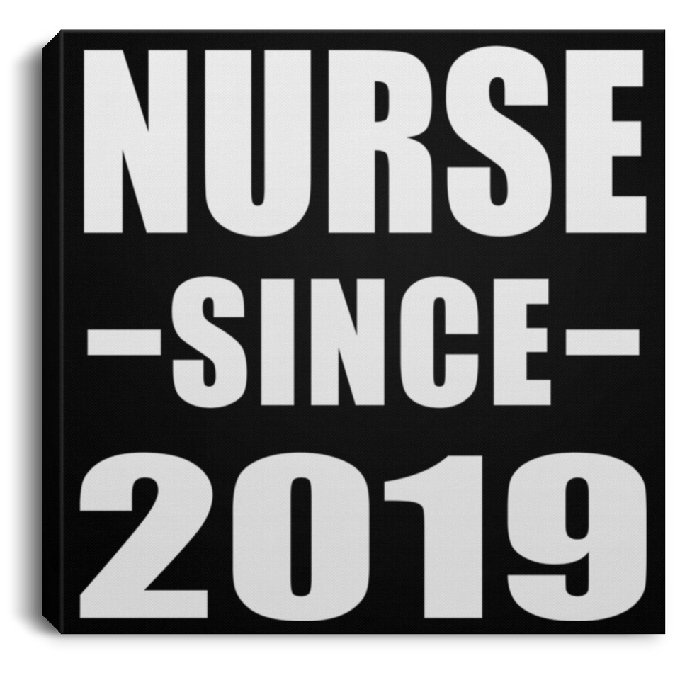 Nurse Since 2019 - Canvas Square