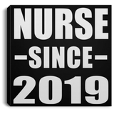 Nurse Since 2019 - Canvas Square
