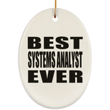 Best Systems Analyst Ever - Oval Ornament