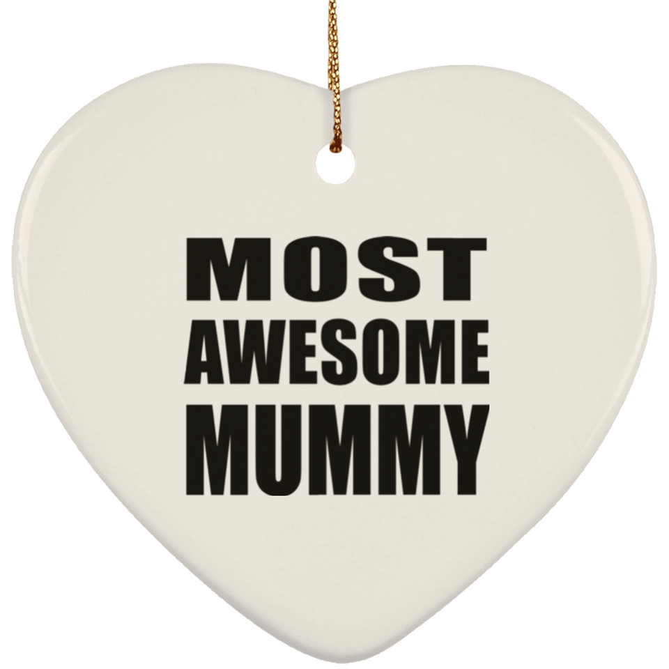Most Awesome Mummy - Heart Ornament