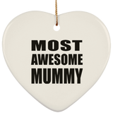 Most Awesome Mummy - Heart Ornament