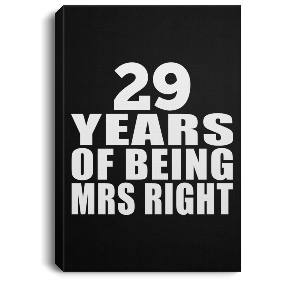 29th Anniversary 29 Years Of Being Mrs Right - Canvas Portrait