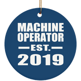 Machine Operator Established EST. 2019 - Circle Ornament