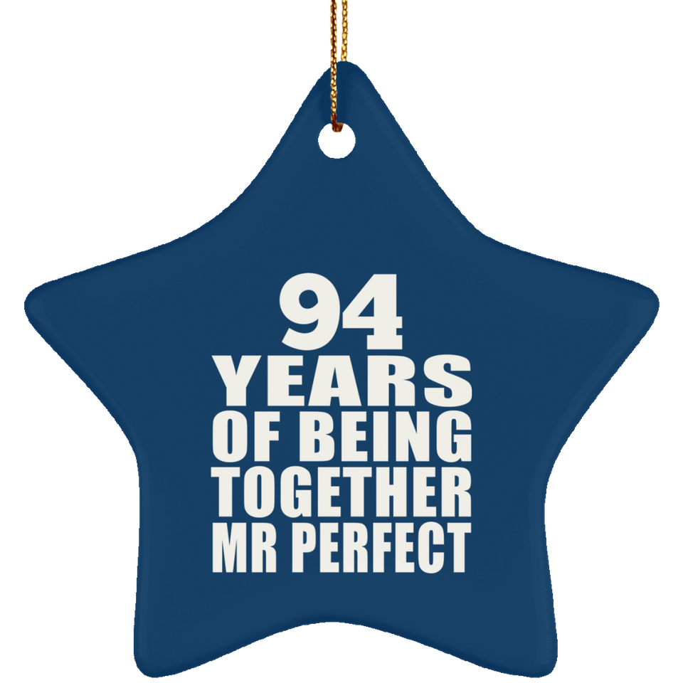 94th Anniversary 94 Years Of Being Mr Perfect - Star Ornament