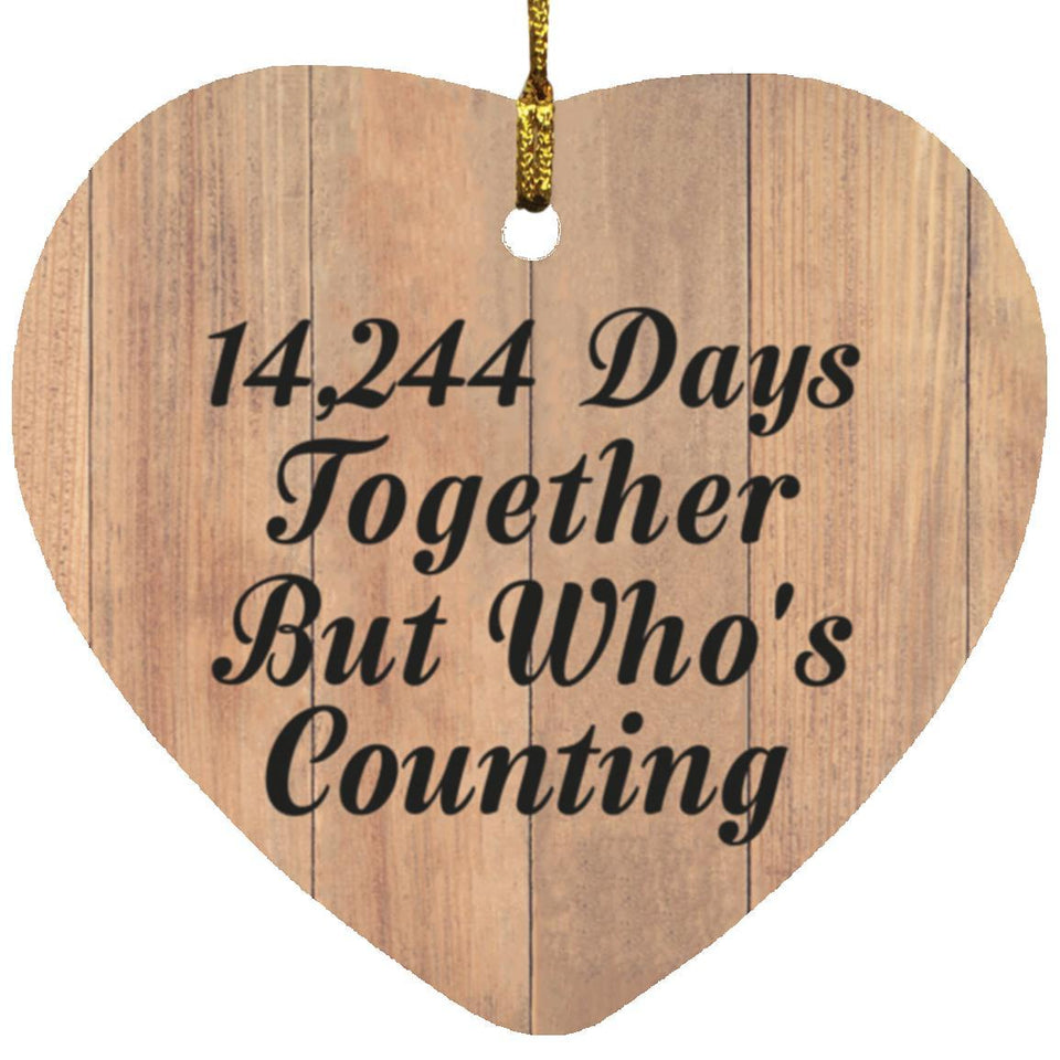 39th Anniversary 14,244 Days Together Who's Counting - Heart Ornament C
