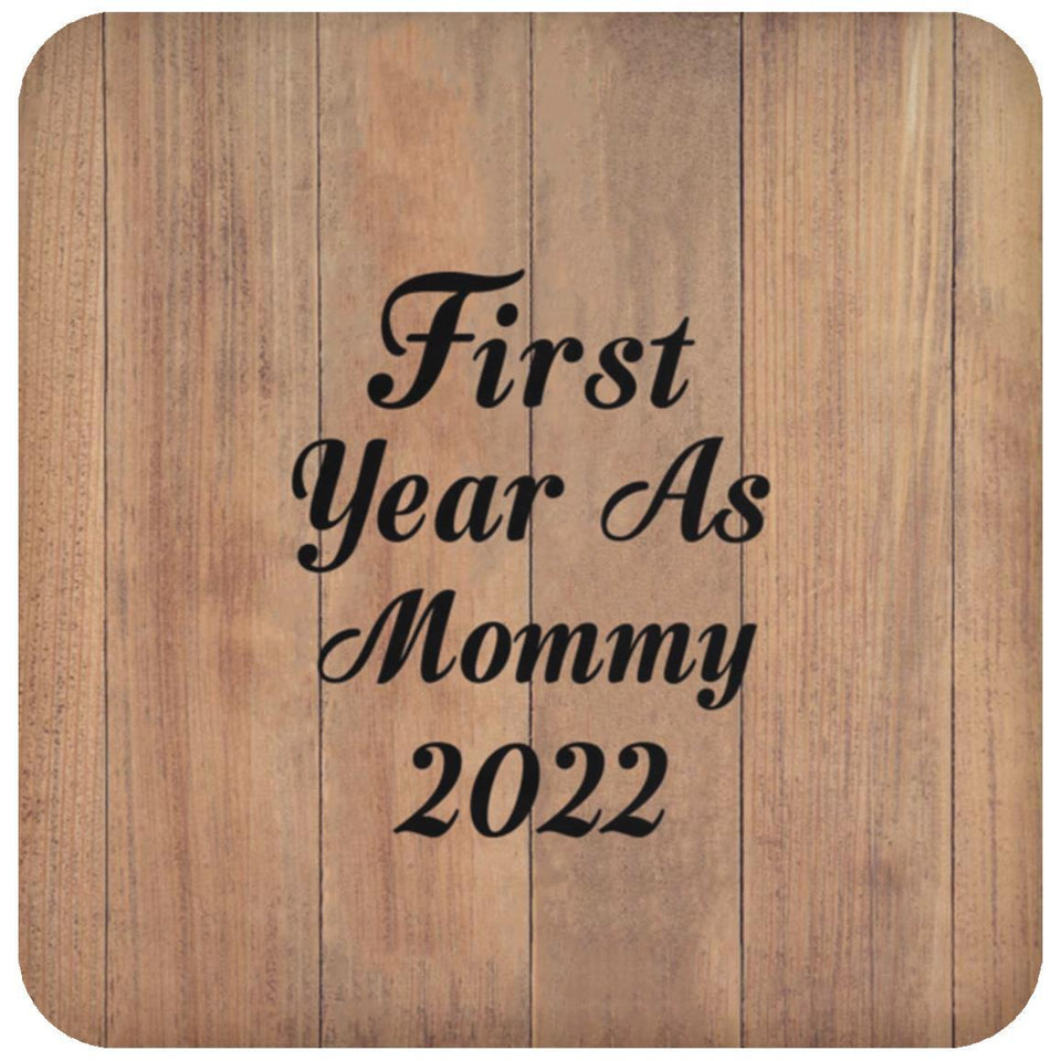 First Year As Mommy 2022 - Drink Coaster C