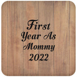 First Year As Mommy 2022 - Drink Coaster C