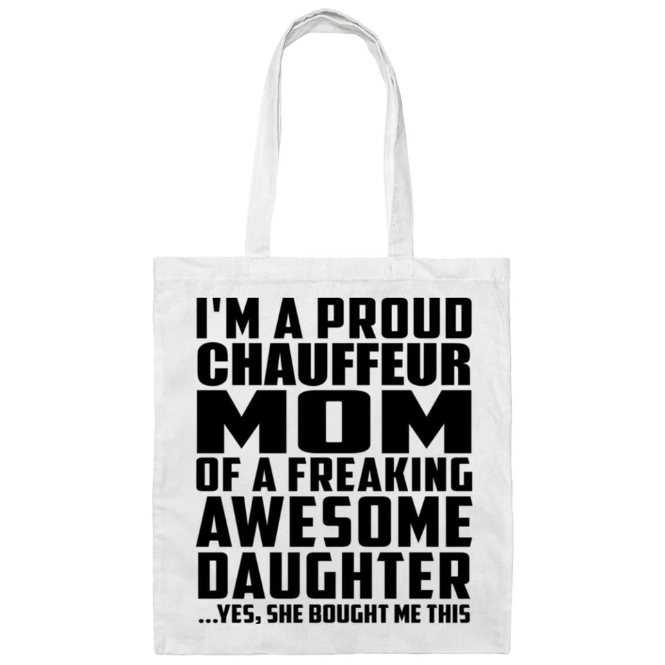 Proud Chauffeur Mom Of Awesome Daughter - Tote Bag White