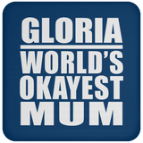Gloria World's Okayest Mum - Drink Coaster